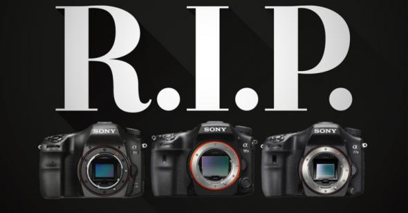 The End of A Mount Sony Has Finally Discontinued All of its DSLRs